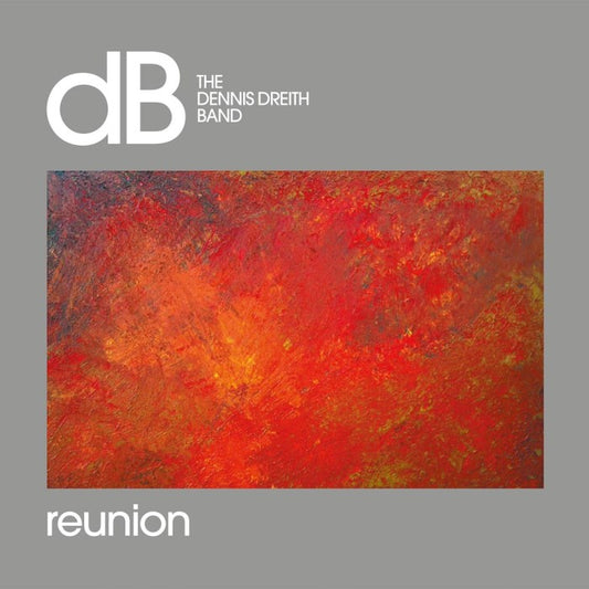 THE DENNIS DREITH BAND - Reunion LP