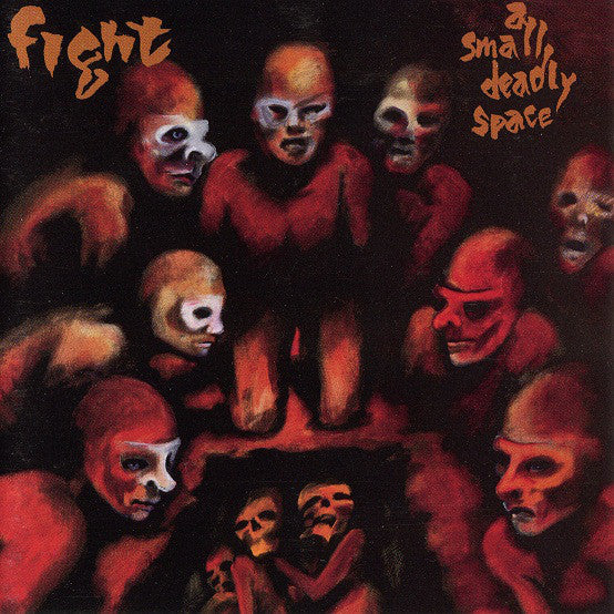 FIGHT - A Small Deadly Space CD