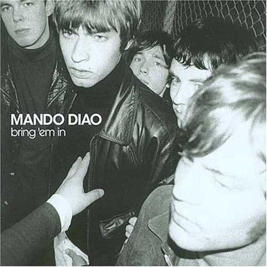MANDO DIAO	- Bring 'Em In LP