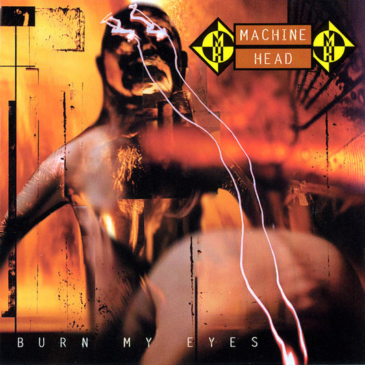 MACHINE HEAD - Burn My Eyes CD