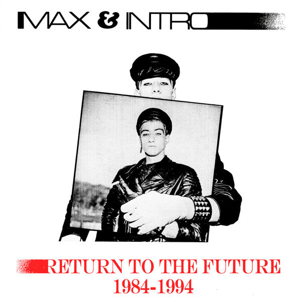 MAX AND INTRO - Return To The Future 1984-1994 LP