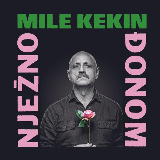 MILE KEKIN - Nježno đonom CD