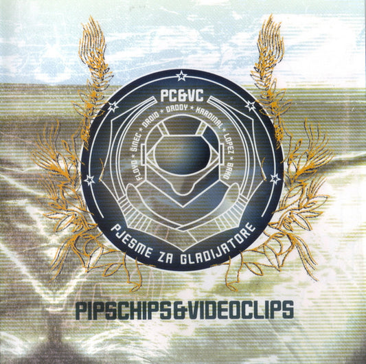 PIPS,CHIPS & VIDEOCLIPS - Pjesme za gladijatore CD