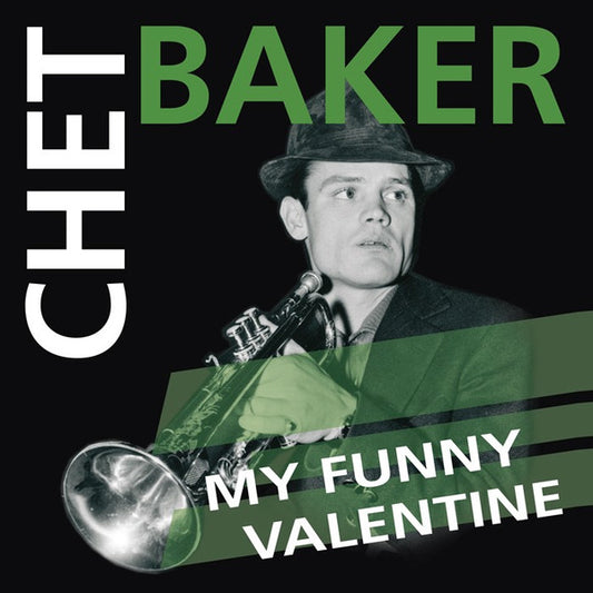CHET BAKER - My Funny Valentine LP (Green)