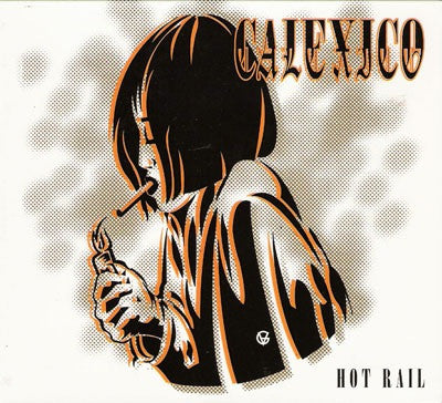 CALEXICO - Hot Rail CD