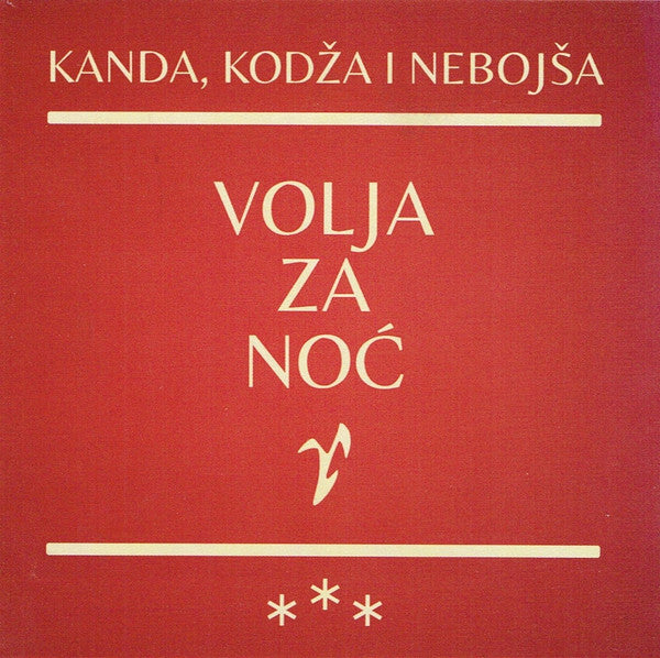 KANDA , KODŽA I NEBOJŠA - Volja za noæ LP