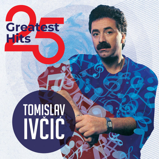 TOMISLAV IVČIĆ - 25 Greatest Hits 2LP