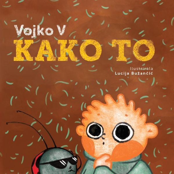 VOJKO V - Kako To (SLIKOVNICA)