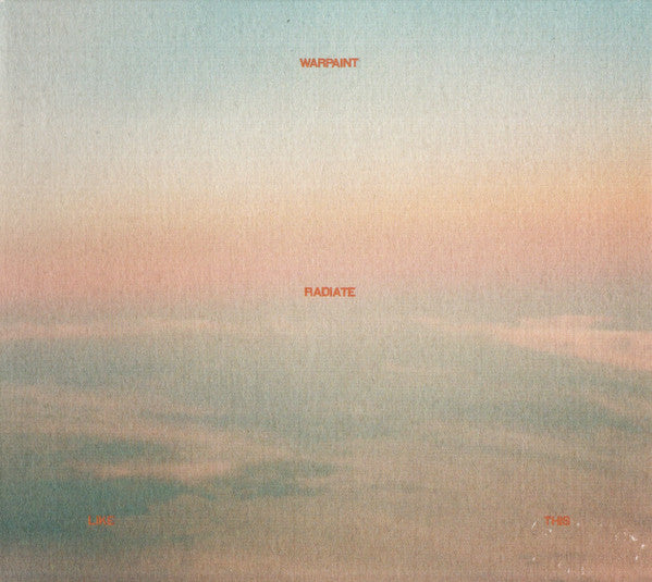 WARPAINT - Radiate Like This CD