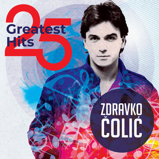 ZDRAVKO ČOLIĆ - 25 Greatest Hits 2LP