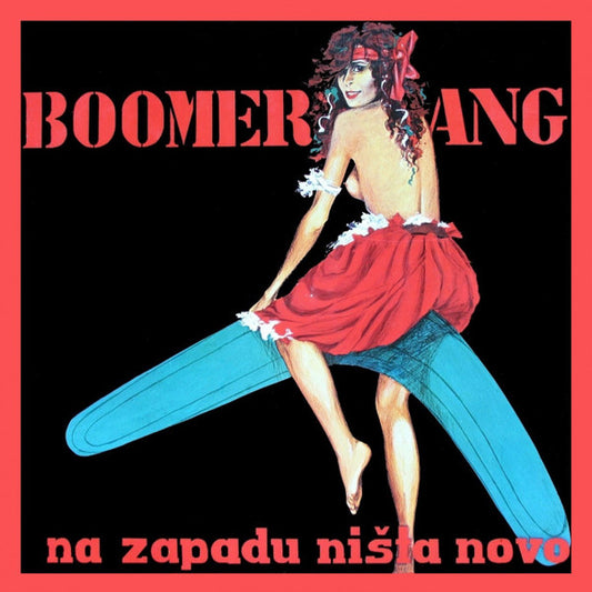 BOOMERANG - Na Zapadu Ništa Novo LP