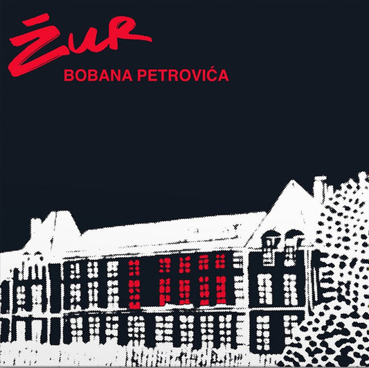 BOBAN PETROVIĆ - Žur LP