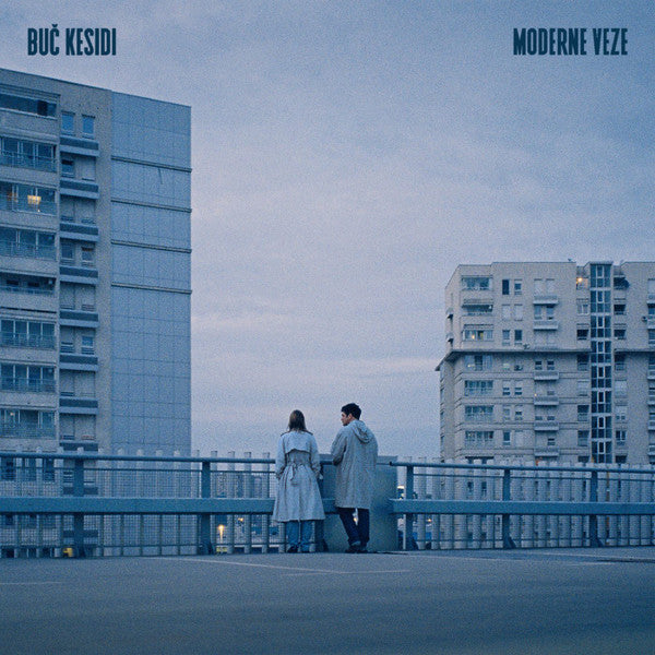 BUČ KESIDI - Moderne Veze LP