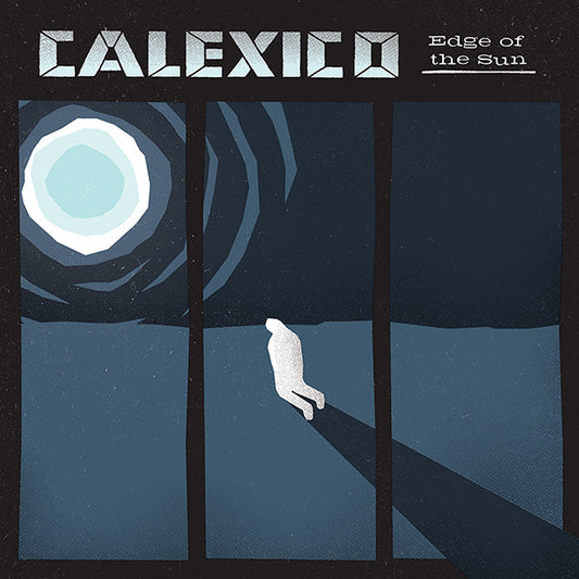 CALEXICO - Edge Of The Sun LP