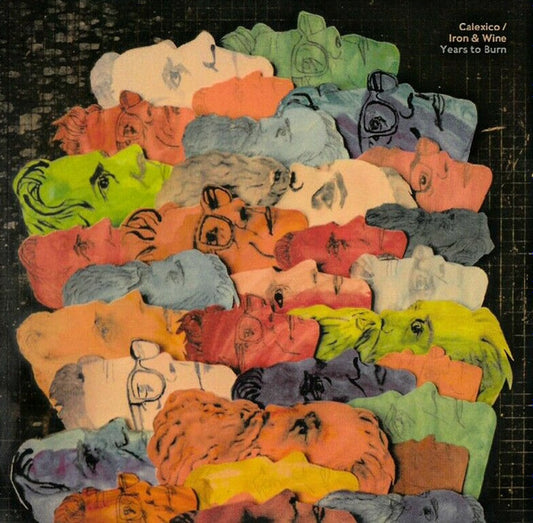 CALEXICO AND IRON & WINE - Years To Burn LP