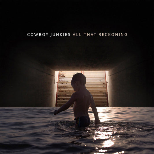 COWBOY JUNKIES - All That Reckoning LP