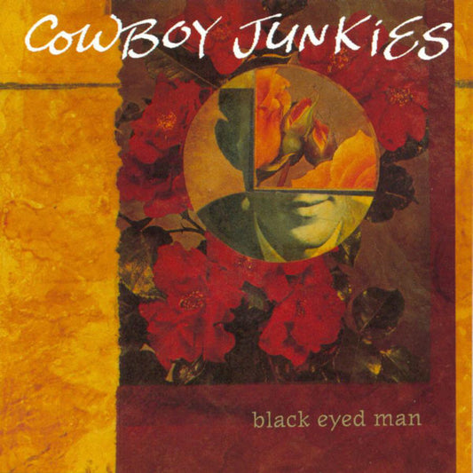COWBOY JUNKIES - Black Eyed Man 2LP