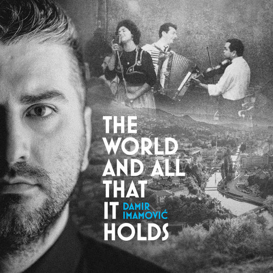 DAMIR IMAMOVIĆ - The World And All That It Holds LP
