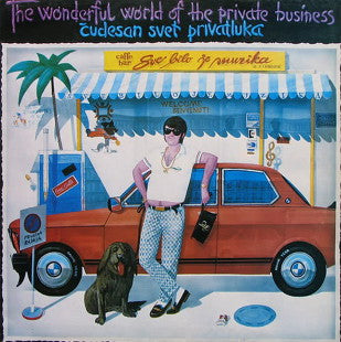 ELVIS J. KURTOVIĆ - The Wonderful World Of The Private Business (Čudesan Svet Privatluka) LP