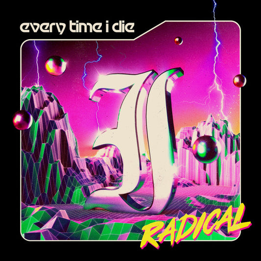 EVERY TIME I DIE - Radical 2LP