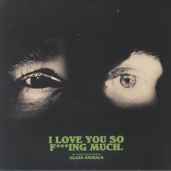 GLASS ANIMALS - I Love You So F***ing Much. LP
