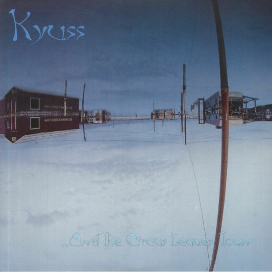 KYUSS - And the Circus Leaves Town LP