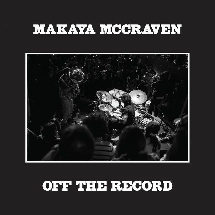 MAKAYA McCRAVEN - Off The Record 2CD