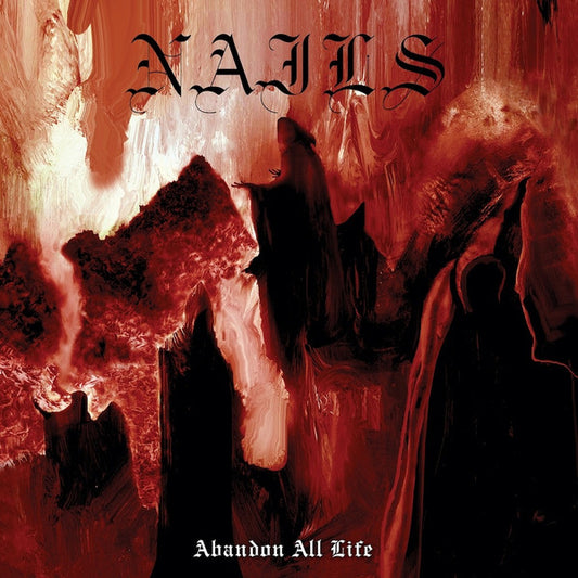 NAILS - Abandon All Life LP