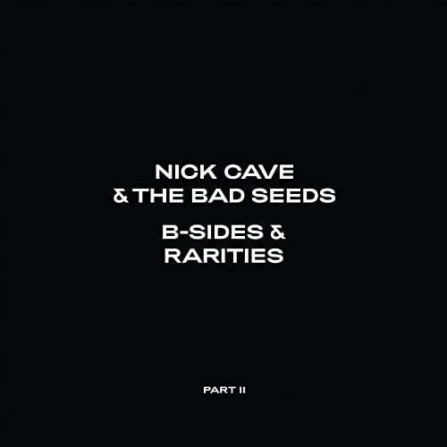 NICK CAVE  & BAD SEEDS - B-Sides & Rarities (Part II) 2CD