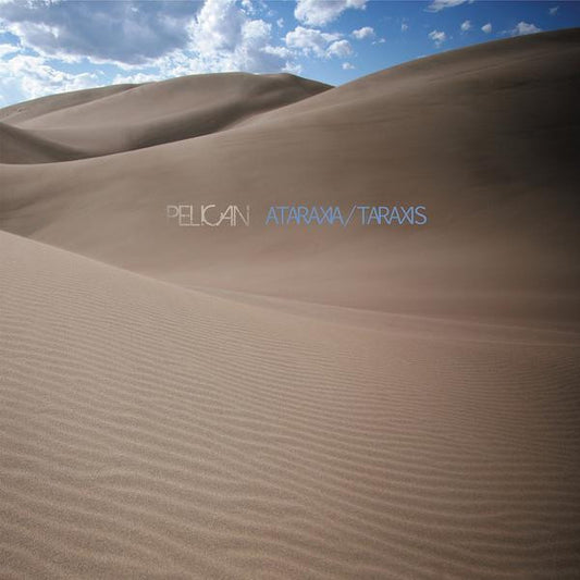 PELICAN - Ataraxia/Taraxis 12" EP