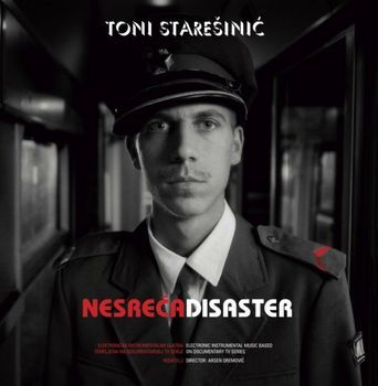 Toni Starešinić - Nesreća Disaster LP