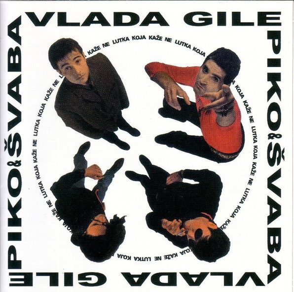 VLADA, GILE, PIKO & ŠVABA - Lutka Koja Kaže Ne CD